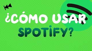¿Cómo usar Spotify? | Te lo explico en 3 minutos