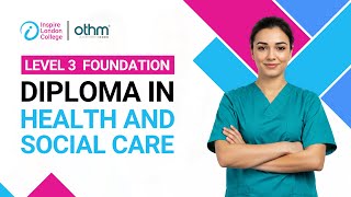 Othm Level 3 Foundation Diploma In Health And Social Care Inspire ...