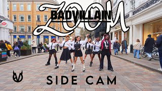 [KPOP IN PUBLIC | SIDE CAM] BADVILLAIN | ZOOM DANCE COVER | London