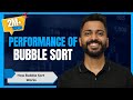 L-3.6: How Bubble Sort Works | Performance of Bubble Sort | All Imp Points with Example | Algorithm