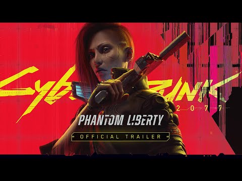 Cyberpunk 2077: Phantom Liberty — Official Trailer