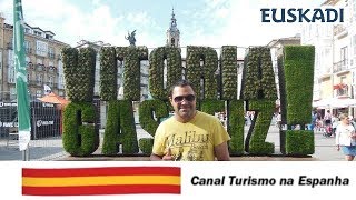 VITORIA-GASTEIZ #ESPANHA - Província de Álava / EUSKADI PAíS VASCO  (Canal Turismo na Espanha)