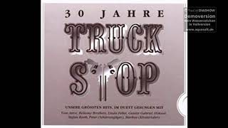 Truck Stop - 300 Jahre wenn man uns addiert