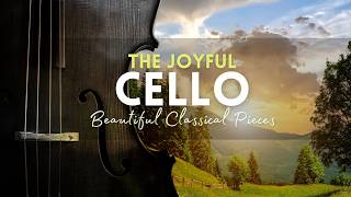 The Joyful Cello – Bright and Beautiful Classical Pieces | Bach and more
