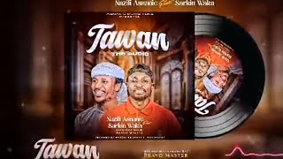 Tawa by Nazifi asnanic x Naziru sarkin waka