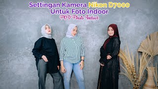 Settingan Kamera Nikon D7000 untuk Foto Indoor #povphotography