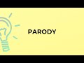 What is the meaning of the word PARODY?