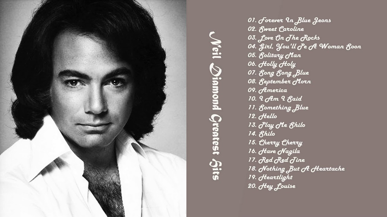 Top 30 Best Of Neil Diamond | Neil Diamond Greatest Hits Full Album ...