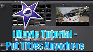 iMovie Tutorial 2015 - Put Titles Anywhere in Your Video