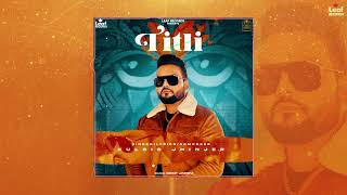 TITLI (Official Song)| Kulbir Jhinjer | Deep Jandu | Leaf Records | Punjabi Songs 2021| Leaf Records