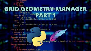 Python Tkinter Grid Geometry Manager Part 1