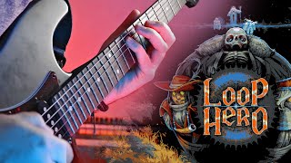 LOOP HERO - PATHLOOT CRUSADERS (GUITAR COVER)