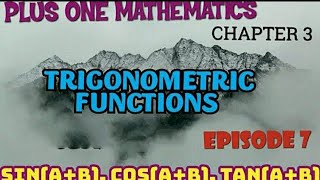 TRIGONOMETRIC FUNCTIONS // EPISODE 7//PROBLEMS BASED ON ADDITION AND SUBTRACTION FORMULAS