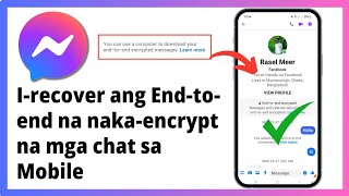 Paano Mabawi ang Messenger End-to-end Encrypted Chat sa Mobile | Restore End-To-End Encrypted Chats