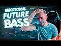 How To Make Emotional Future Bass