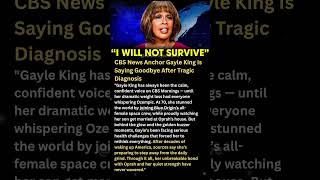 CBS News Anchor Gayle King Is Saying Goodbye After Tragic Diagnosis #shorts