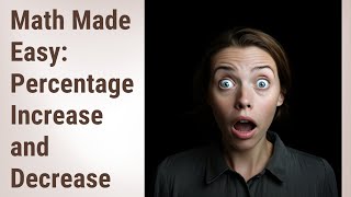 Mastering the Math: Learn to Calculate Percentage Increase and Decrease Easily