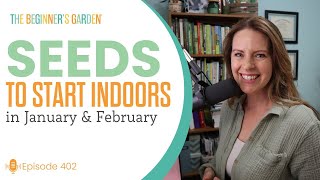 Seeds to Start Indoors in January and February