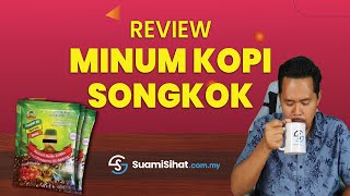 Review Minum Kopi Songkok - Apa Kesan Lepas Minum Kopi Ni?