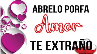 ABRELO ES PARA TI EL AMOR DE MI VIDA