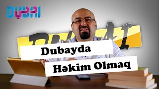 Dubayda həkim olmaq - Dubayda tibb - Dubayda həkim işləməq