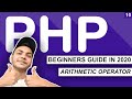 How to Use Arithmetic Operators in PHP | PHP Tutorial For Beginners Full  [ Beginner To Advance ]
