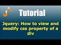 Jquery: How to view and modify css property of a div