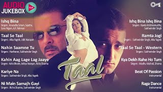 Taal Full Movie Songs Playlist | Taal Movie - Jukebox | Anil Kapoor, Aishwariya, Akshaye, AR Rahman