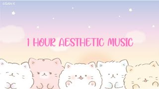 1 hour chill of chill aesthetic music for creatives vintage , lofi music playlist| #AESTHETIC