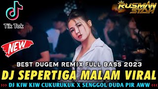 DJ KAU MEMBUAT SEMUA ORANG TERPANA X SEPERTIGA MALAM & BAHTERA MAHLIGAI CINTA || DJ VIRAL TERBARU ||