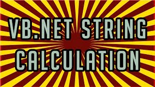 Visual Basic .Net - String Calculation (Visual Basic Tutorial)