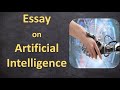 Essay on Artificial Intelligence (AI) in 400 words || Advantages and disadvantages of AI