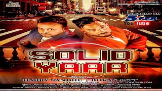 Solid Yaar | Releasing worldwide 05-02-2019 | Harry Sandhu & Bukan Jatt | Teaser | Punjabi Song