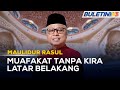 MAULIDUL RASUL | Konsep Penyatuan Oleh Rasulullah Ajar Manusia Muafakat