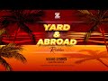 Zunde Mix Session - Yard and Abroad Riddim