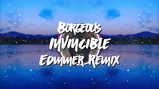 Borgeous - Invincible (Edmmer Remix) *Free Download*