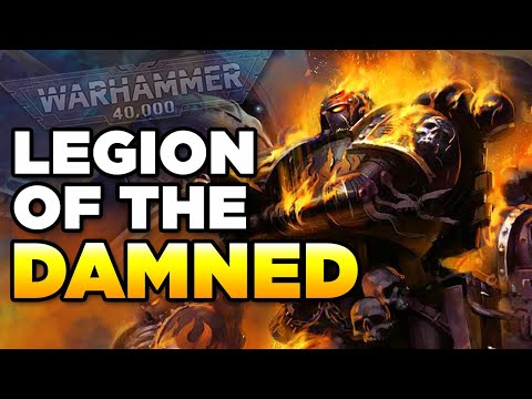 Who are the Legion of the Damned in Warhammer 40k?