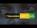 Primi&Nosis IRL- Raw Uncut Truth | Talking Shit- Ep1