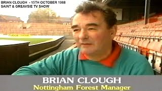 BRIAN CLOUGH - INTERVIEW ON THE SAINT & GREAVSIE SHOW  - 15TH OCTOBER 1988