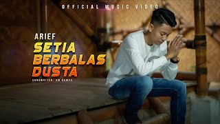 Arief - Setia Berbalas Dusta (Official Music Video)