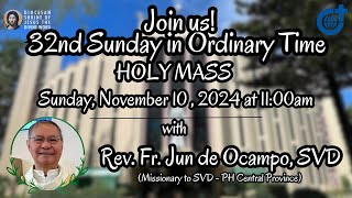 Holy Mass 11:00AM, 10 Nov 2024 | Thirty-Second Sunday in Ordinary Time with Fr. Jun de Ocampo, SVD