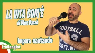 LA VITA COM'È di Max Gazzè | Learn Italian with songs