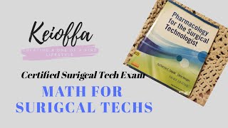Does The Surgical Technologist Certification Exam Have Math? Pharmacology Math For Surgical Techs