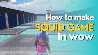 How to create squid game in a wow match | wow tutorial video | Pubgmobile
