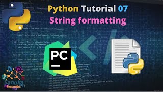 Python Programming String formatting || Tutorial 07