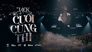Jack - J97  Cuối Cùng Thì  Special Stage Video