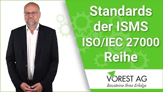 Die Standards der ISMS ISO IEC 27000 Reihe im Überblick