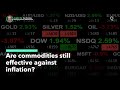 Are Commodities Still a Good Inflation Hedge?