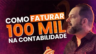 COMO FATURAR CEM MIL NA CONTABILIDADE | Ganhar dinheiro no escritório contábil - Anderson Hernandes