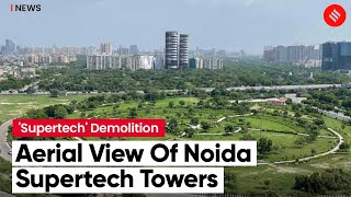 As Demolition Day Nears, This Is How Noida's Supertech Twin Towers Look Like | Twin Tower Demolition